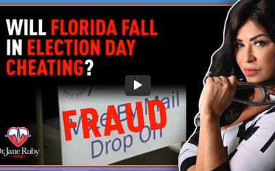 FRA with Dr. Jane Ruby: Will Florida Fall In Election Day Cheating?